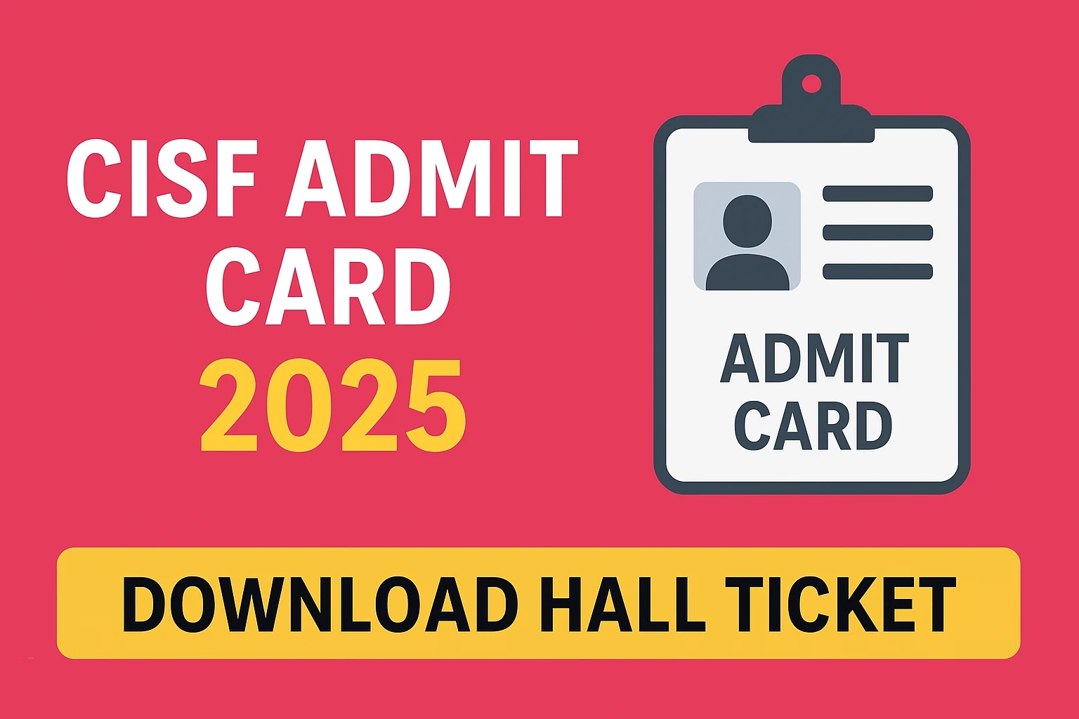 CISF Admit Card 2025
